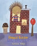 I'm Your Peanut Butter Big Brother I'm Your Peanut Butter Big Brother