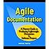 Agile Documentation: A Pattern Guide to Producing Lightweight Documents for Software Projects