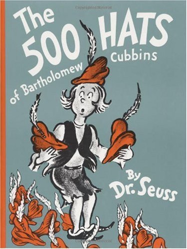 By Dr. Seuss: The 500 Hats of Bartholomew Cubbins (Classic Seuss)