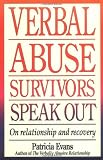 Verbal Abuse Survivors Speak Out; On relationship and recovery
