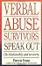 Verbal Abuse Survivors Speak Out; On relationship and recovery