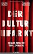 Der Kulturinfarkt: Von Allem zu viel und überall das Gleiche. Eine Polemik über Kulturpolitik, Kulturstaat, Kultursubvention.