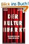 Der Kulturinfarkt: Von Allem zu viel und �berall das Gleiche. Eine Polemik �ber Kulturpolitik, Kulturstaat, Kultursubvention.