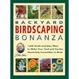 Jerry Baker's Backyard Birdscaping Bonanza: 1,046 Quick-and-Easy Ways to Make Your Yard and Garden Absolutely... by Jerry Baker