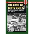  Path to Blitzkrieg: Doctrine and Training in the German Army, 1920-39 (Stackpole Military History Series)  by Robert M. Citino
