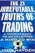 Book The 21 Irrefutable Truths of Trading: A Trader¿s Guide to Developing a Mind to Win