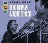 Revue Dave Liebman & Richie Beirach  / Mosaic Select: Dave Liebman & Richie Beirach