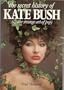 The Secret History of Kate Bush: And the Strange Art of Pop (And the Strange Art on Pop)