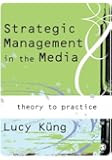 Strategic Management in the Media: Theory to Practice