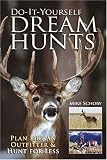 Do-It-Yourself Dream Hunts: Plan Like An Outfitter And Hunt For Less
