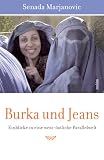 Burka und Jeans: Einblicke in eine west-&ouml;stliche Parallelwelt