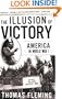 The Illusion Of Victory: America In World War I