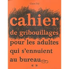 Cahier de gribouillages pour les adultes qui s'ennuient au bureau