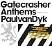 Gatecrasher Anthems - Paul Van Dyk