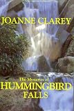 The Mysteries of Hummingbird Falls (Hummingbird Falls Mysteries)