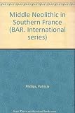 The middle Neolithic in southern France : chasséen farming and culture process