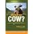 Why Buy the Cow