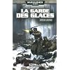 La Garde imp�riale, Tome 1 : La garde des glaces