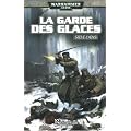 La Garde imp�riale, Tome 1 : La garde des glaces