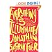 Everything Is Illuminated: A Novel
