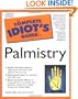 The Complete Idiot's Guide to Palmistry