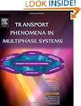 Transport Phenomena in Multiphase Sys...