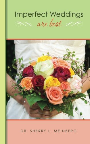 Imperfect Weddings Are Best