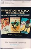 Gilbert and Sullivan Historic Recordings (Pirates, Pinafore, Mikado)