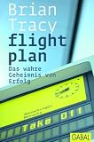 Produkt-Bild: Flight Plan: Das wahre Geheimnis von Erfolg