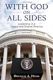 With God on all sides : leadership in a devout and diverse America