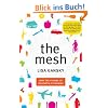 The Mesh: Why the Future of Business Is Sharing