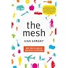 The Mesh: Why the Future of Business Is Sharing