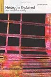 Heidegger Explained: From Phenomenon to Thing (Ideas Explained)