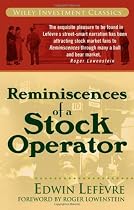 Reminiscences of a Stock Operator (Wiley Investment Classics)
