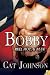 Bobby: Red, Hot & Blue, Book 6