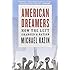 American Dreamers: How the Left Changed a Nation