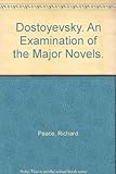 Dostoyevsky : an examination of the major novels