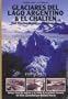 Glaciares del Lago Argentino & El Chalten (Spanish Edition)