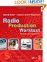 RADIO PRODUCTION WORKTEXT, Fifth Edition: STUDIO AND EQUIPMENT