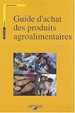 Guide d achat des produits agroalimentaires (1Cédérom)