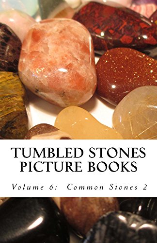 Common Stones 2 (Tumbled Stones Picture Books: Book 6), by S Murphy Common Stones 2 (Tumbled Stones Picture Books: Book 6), by S Murphy