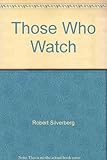 Those who watch