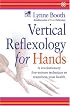 Vertical Reflexology for Hands: A Revolutionary Five-Minute Technique to Transform Your Health