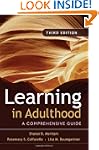 Learning in Adulthood: A Comprehensiv...