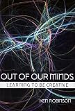 Out of Our Minds: Learning to be Creative
