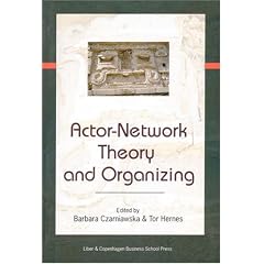 Actor-Network Theory and Organizing