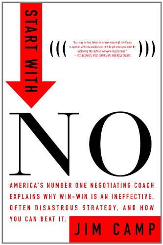 Start with No: The Negotiating Tools that the Pros Don't Want You to Know