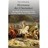 Hermann der Cherusker: Die Schlacht im Teutoburger Wald und ihre Folgen f�r die Weltgeschichte