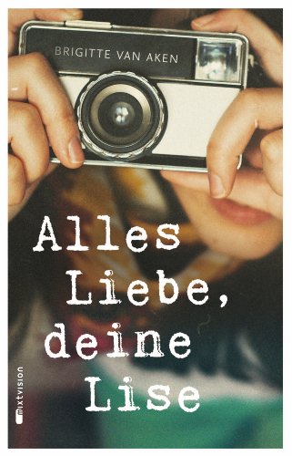 Alles Liebe, deine Lise (German Edition)