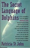 The Secret Language of Dolphins